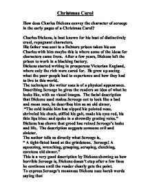 How does Charles Dickens convey the character of scrooge in the early pages of a Christmas Carol ...